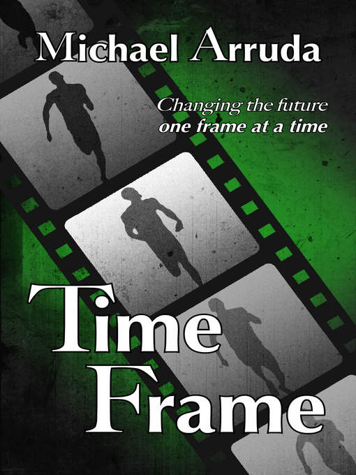 Title details for Time Frame by Michael Arruda - Available